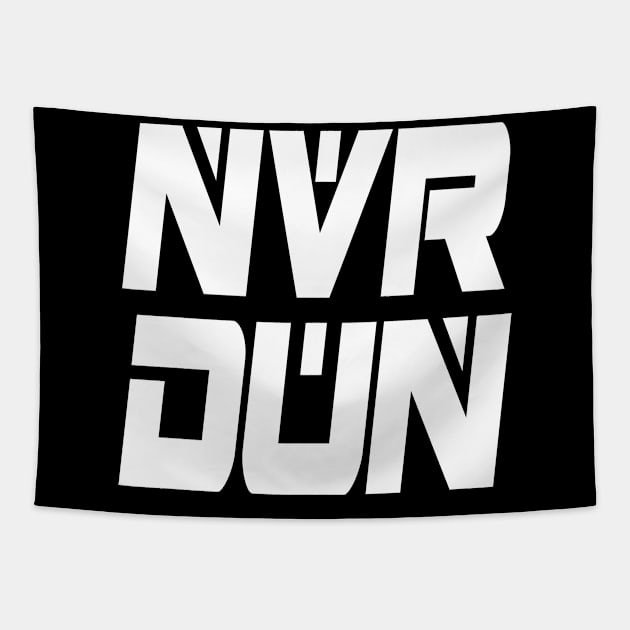 NVR DUN (White) Tapestry by Zombie Squad Clothing