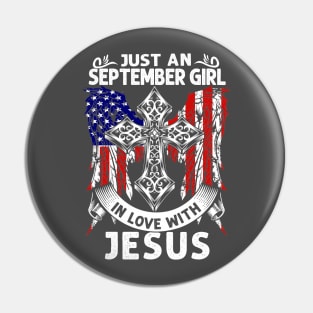 Just an September Girl In Love With Jesus Pin