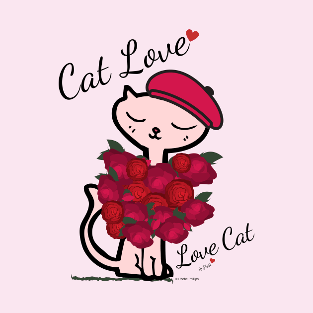 Cat Love, Love Cat by Phebe Phillips