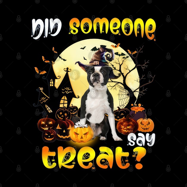 Black Boston Terrier Did Someone Say Treat Happy Halloween by TATTOO project