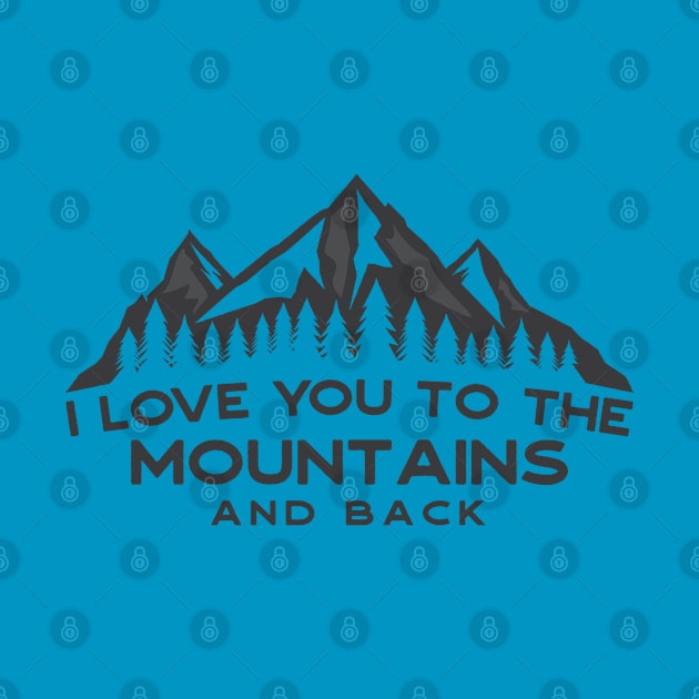 I Love You Too The Mountains And Back by EverGreene