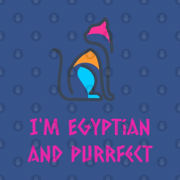 I'm Egyptian and purrfect by Mystique