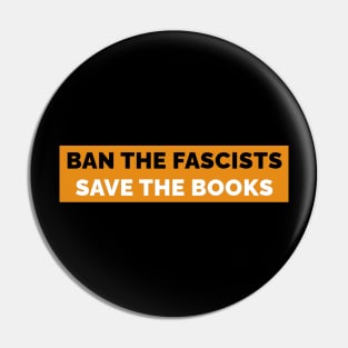 Ban The Fascists Save The Books Pin