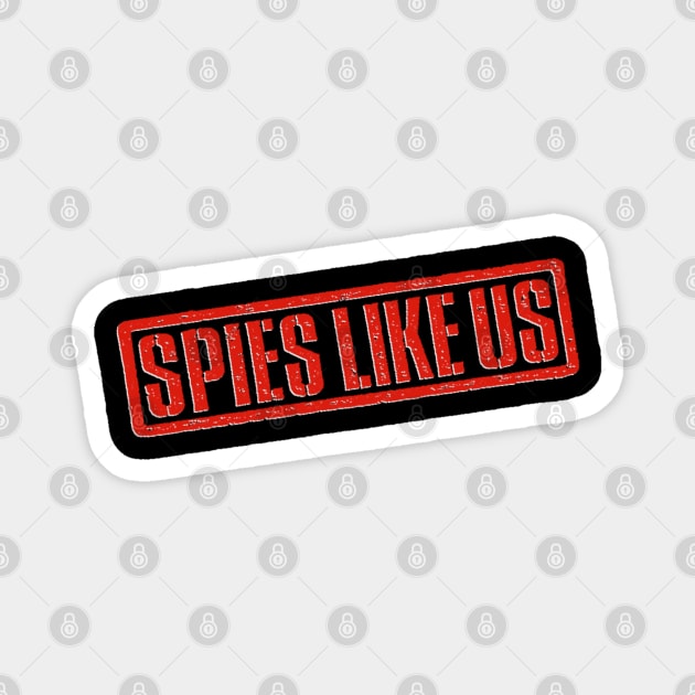 Spies Like Us 1985 Magnet by The Daily Ghost