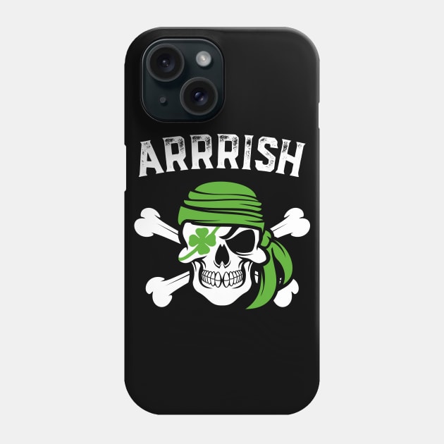 Arrish Irish Pirate Funny St Patricks Day Phone Case by trendingoriginals