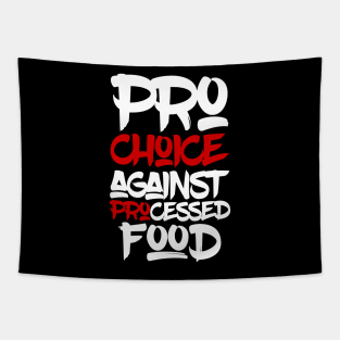 Pro choice  against processed food Tapestry