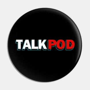 TALK POD Pin