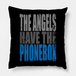 The Angels have the PhoneBox Pillow