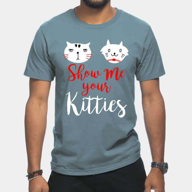 Discover Show me your kitties tee shirt cat gifts teen graphic T-Shirt