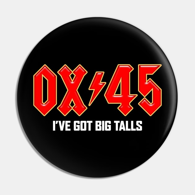 Ox 45 Talls Pin by mondoman