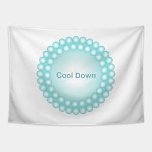 Cool down - shirts, apparel, stickers, cases, mugs, wall art, mugs Tapestry