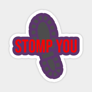 Stomp You Magnet