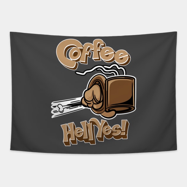 Coffee? Hell Yes! Tapestry by eShirtLabs