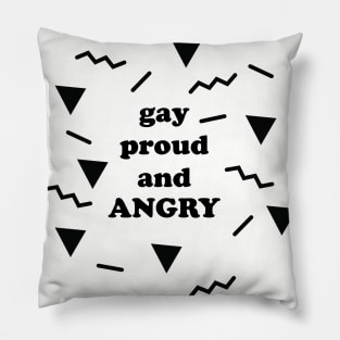 gay proud and ANGRY ( black in the 80's ) Pillow