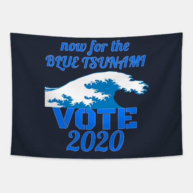 Now for the Blue Tsunami - Vote 2020 Tapestry by jennlie