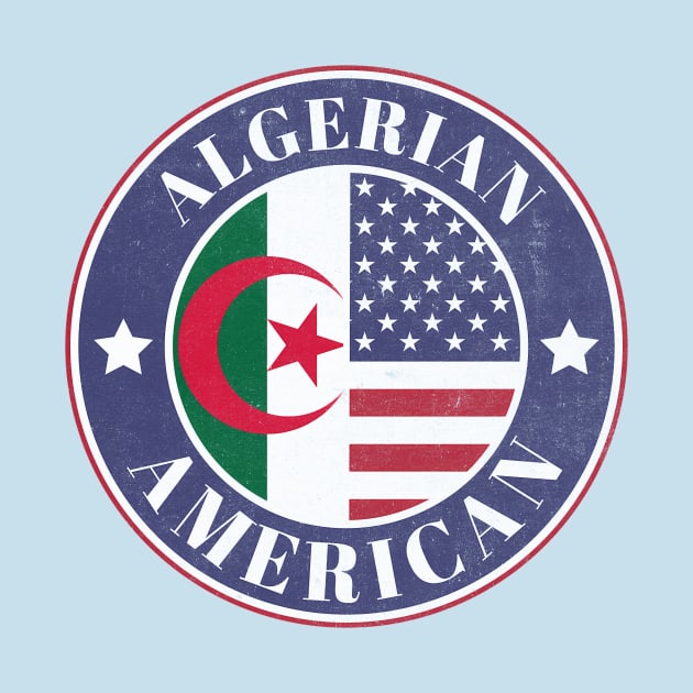 Proud Algerian-American Badge - Algeria Flag by Yesteeyear