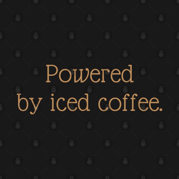 Powered by Iced Coffee by stickersbyjori