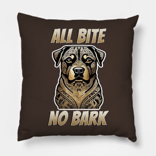 All Bite No Bark Pillow