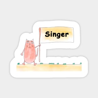 Singer. Profession, work, job. Cat shows a banner with the inscription. Watercolor illustration. A gift for a professional. Magnet