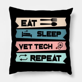 Eat sleep vet tech repeat. Veterinary technician Pillow