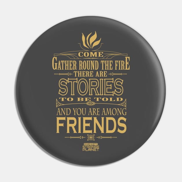 Gather Round the Fire Pin by Richard Syrett