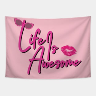 Hot Pink Life Is Awesome Tapestry