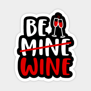 Be (mine) Wine, Valentine's Day Wine Gift Idea Magnet