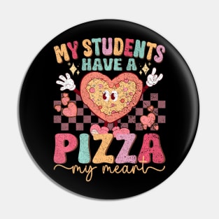 Groovy My Students Have Pizza Of My Heart Teacher Pin