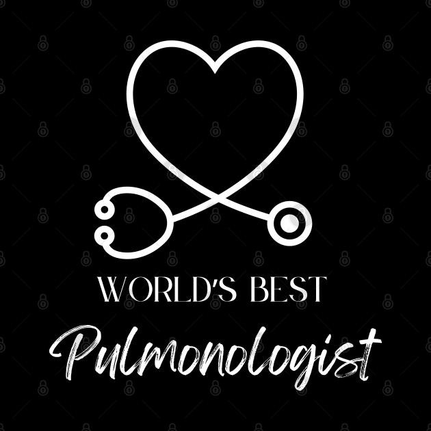 worlds best pulmologist by Love My..