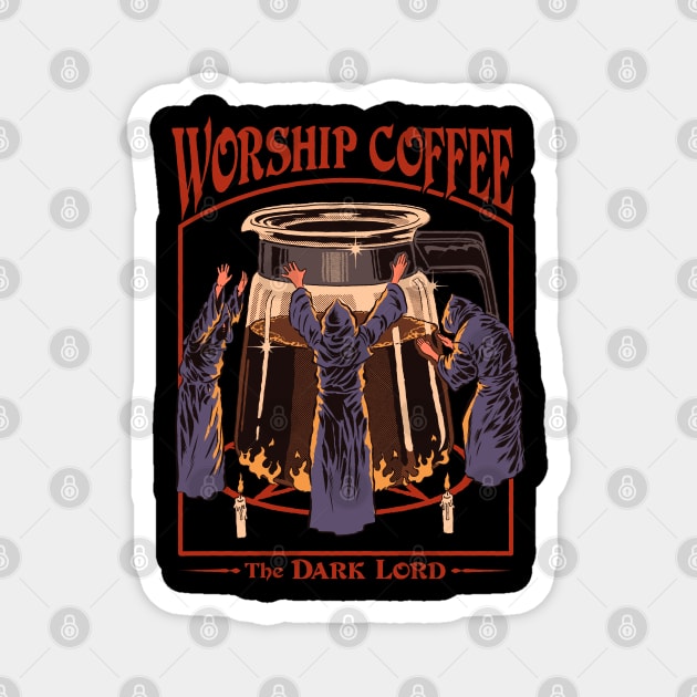 Worship Coffee Magnet by Steven Rhodes