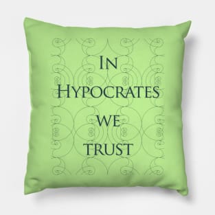 In science we trust (Hypocrates) Pillow