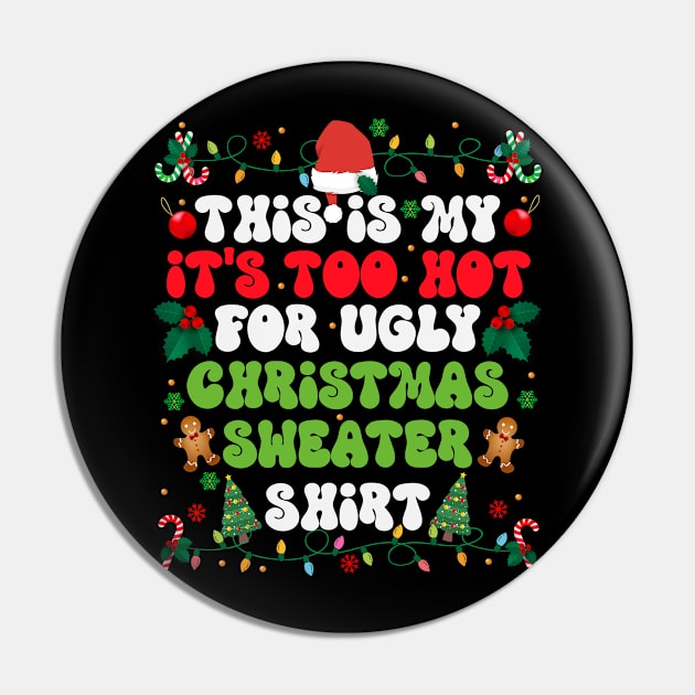 This is my its too hot for ugly christmas sweatshirt Pin by sopiansentor8