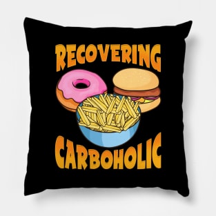 Funny Recovering Carboholic Carb Low-Carb Dieting Pillow