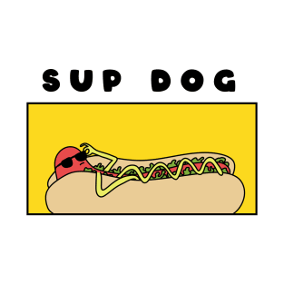 Sup Dog Hot dog T-Shirt