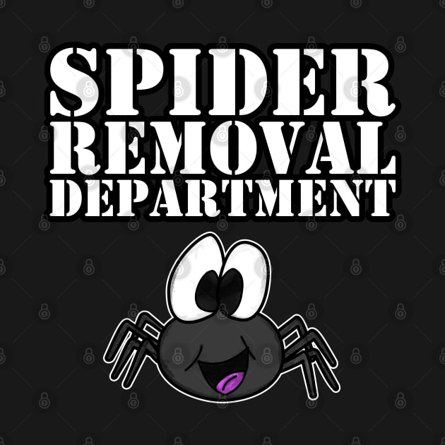 Spider Removal Department Spiders Funny Dad Father's Day by doodlerob