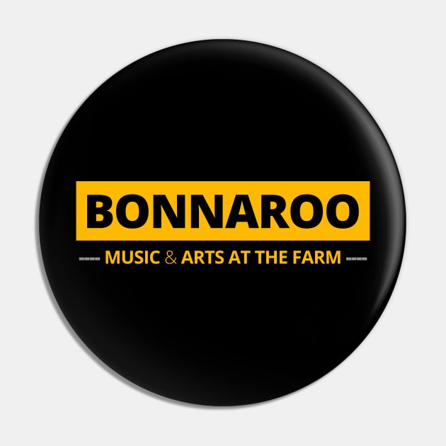 Bonnaroo - Music and Arts at the Farm Pin by tatzkirosales-shirt-store