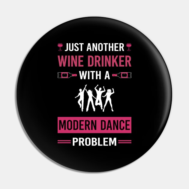 Wine Drinker Modern Dance Dancing Dancer Pin by Good Day