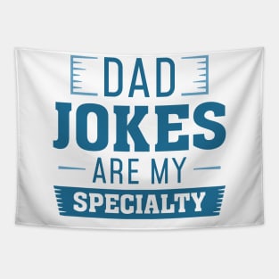 Dad Jokes Are My Specialty Tapestry