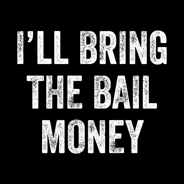 I'll bring the bail money by captainmood