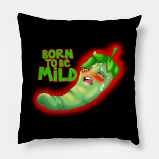 Born to be Mild Pillow