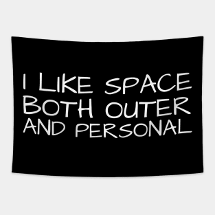 I Like Space Both Outer And Personal Tapestry