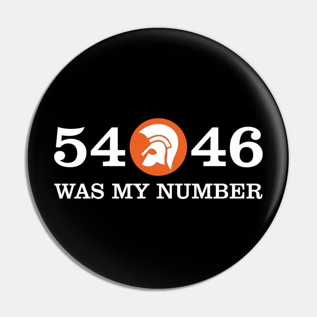 54-46 (That's My Number) Pin by VirginiaJDuff