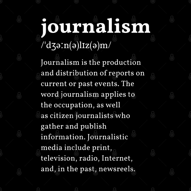 Journalism Definition by The Journalist