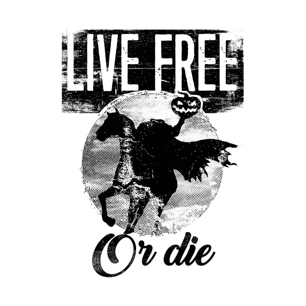 HEADLESS HORSEMEN LIVE FREE OR DIE variant E by REDEEM the RUINS