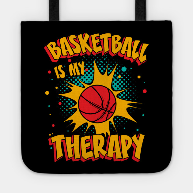 Basketball Is My Therapy Cool Funny Baskeball Team Coaches Jokes
