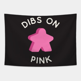 I Call Dibs on the Pink Meeple 'Coz I Always Play Pink! Tapestry