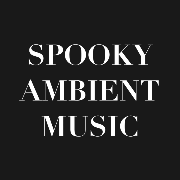 Spooky Ambient Music Plain Text by softbluehum