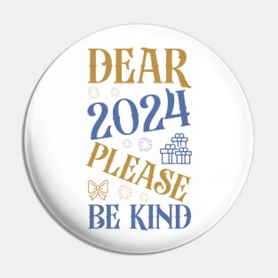 2024 please be Kind Pin