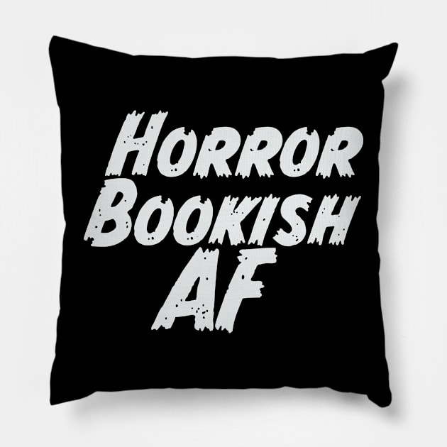 Horror Bookish AF white Pillow by Horror Reader Weekend