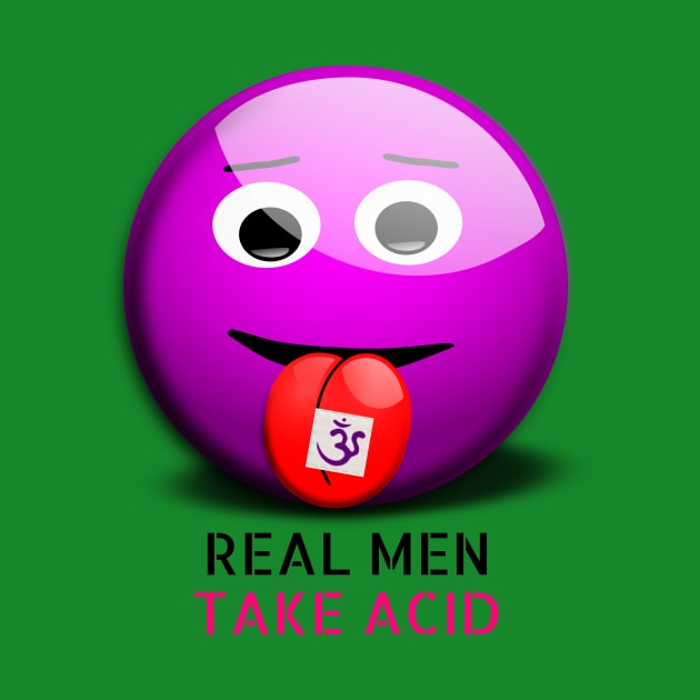 Real men take acid smiley face purple om by farq